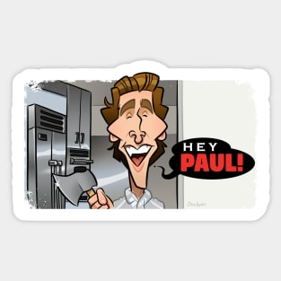 Hey Paul Sticker